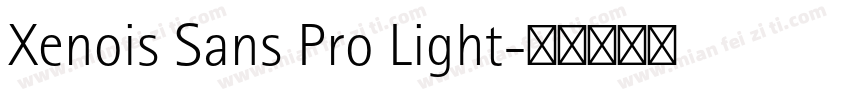 Xenois Sans Pro Light字体转换